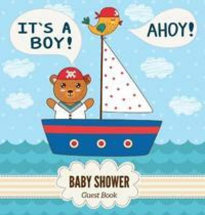 Ahoy, It's a Boy! A Baby Shower Guest Book