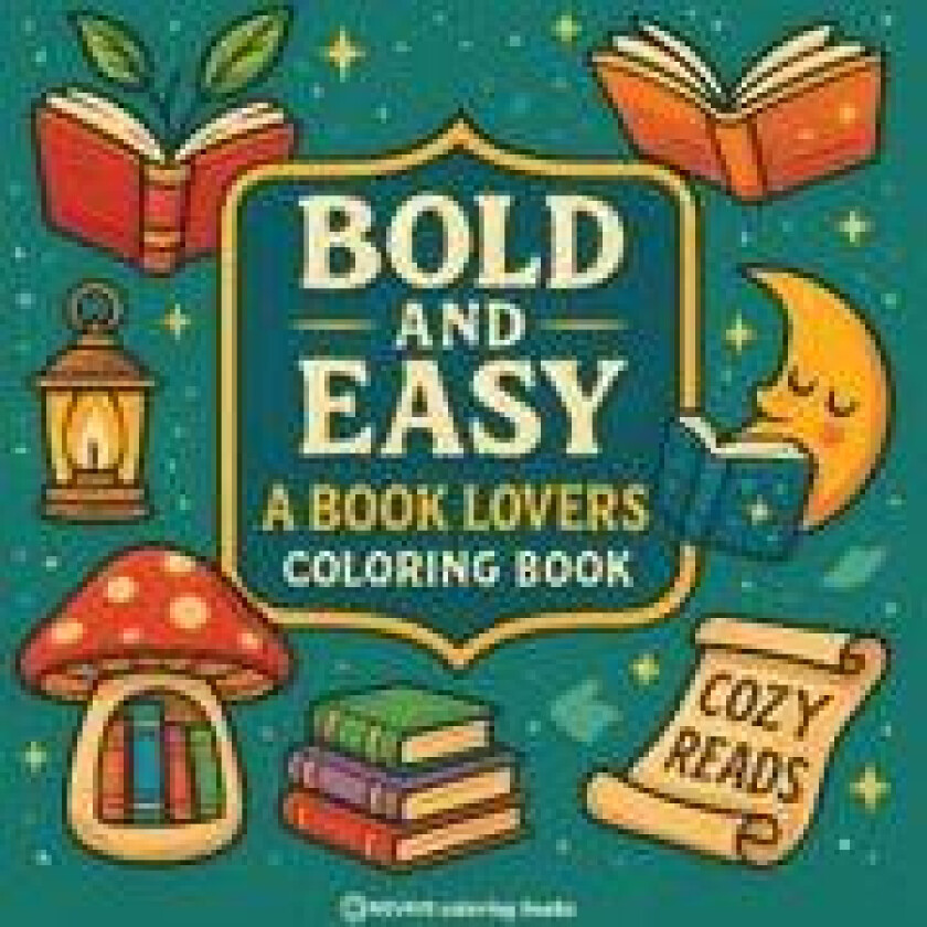 Bold & Easy A Book Lovers Coloring Book