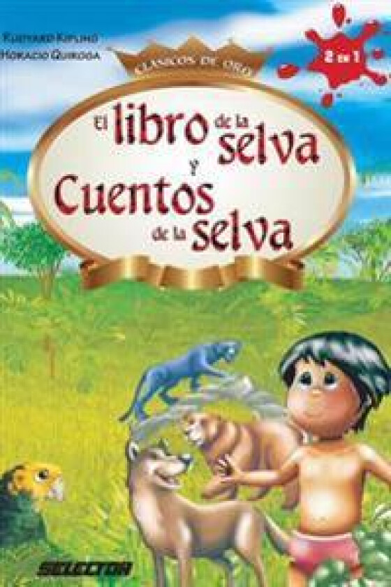 Libro de la Selva Y Cuentos de la Selva, El