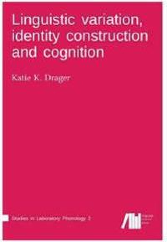 Linguistic variation, identity construction and cognition