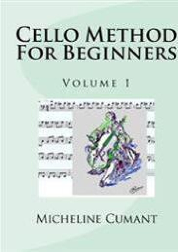 Cello Method for Beginners: Volume 1