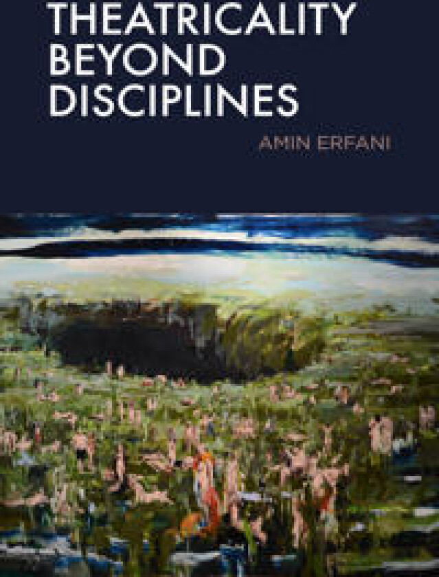 Theatricality Beyond Disciplines