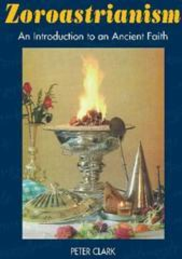 Zoroastrianism - Clark, Peter