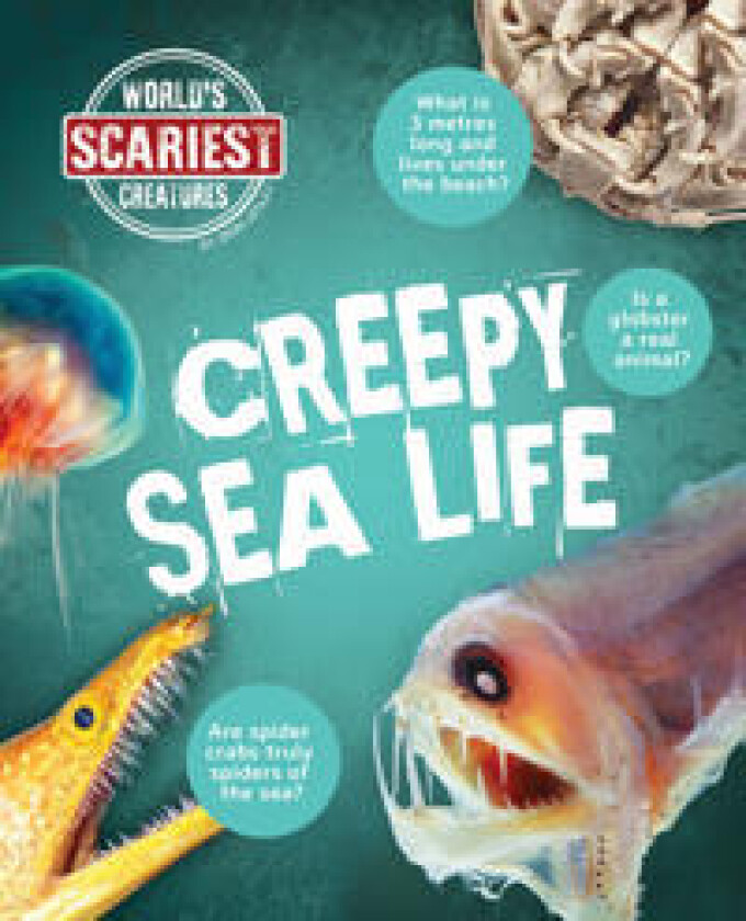 Creepy Sea Life