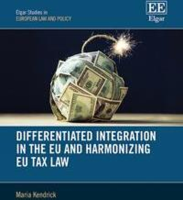 Differentiated Integration in the EU and Harmonizing EU Tax Law