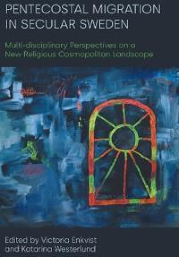 Pentecostal Migration in Secular Sweden