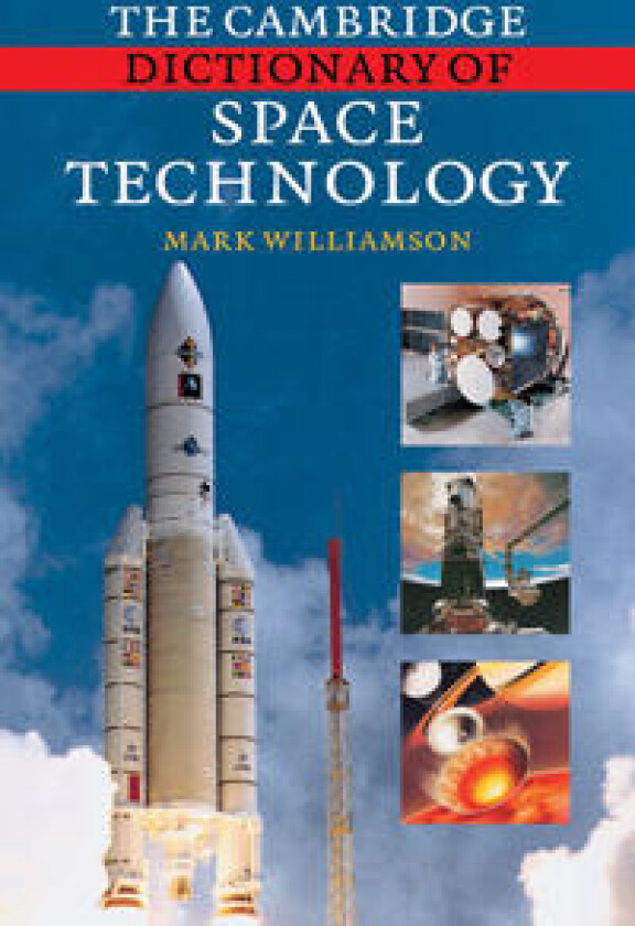 The Cambridge Dictionary of Space Technology