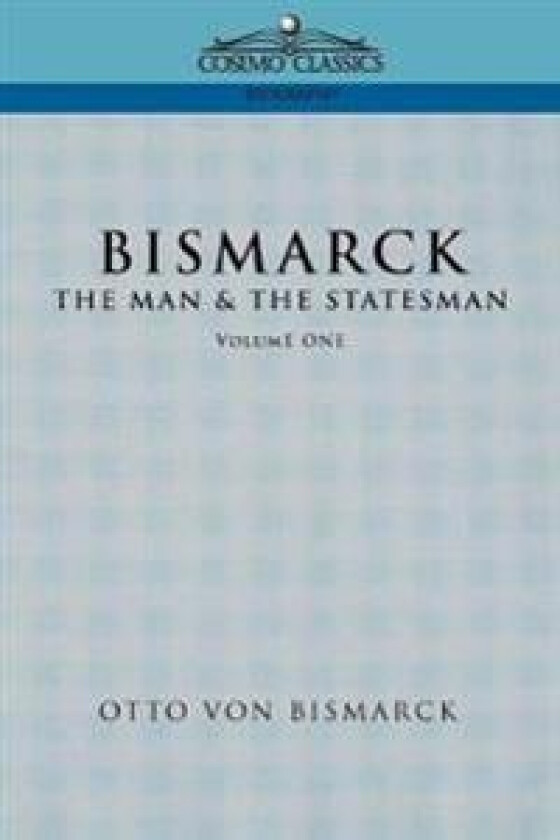 Bismarck - Von Bismarck, Otto