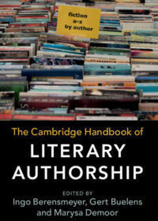 The Cambridge Handbook of Literary Authorship