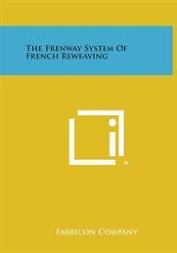 The Frenway System of French Reweaving