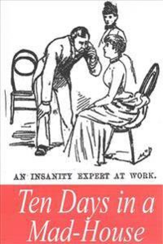 Ten Days in a Mad-House
