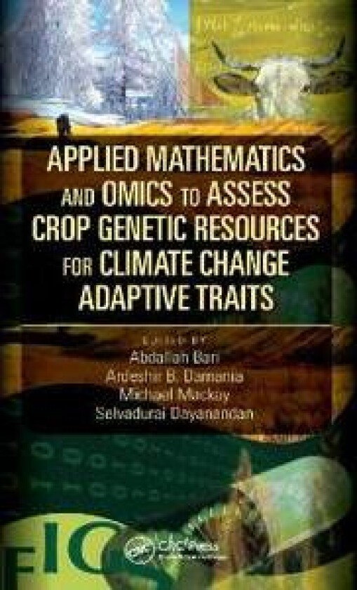 Applied Mathematics and Omics to Assess Crop Genetic Resources for Climate Change Adaptive Traits