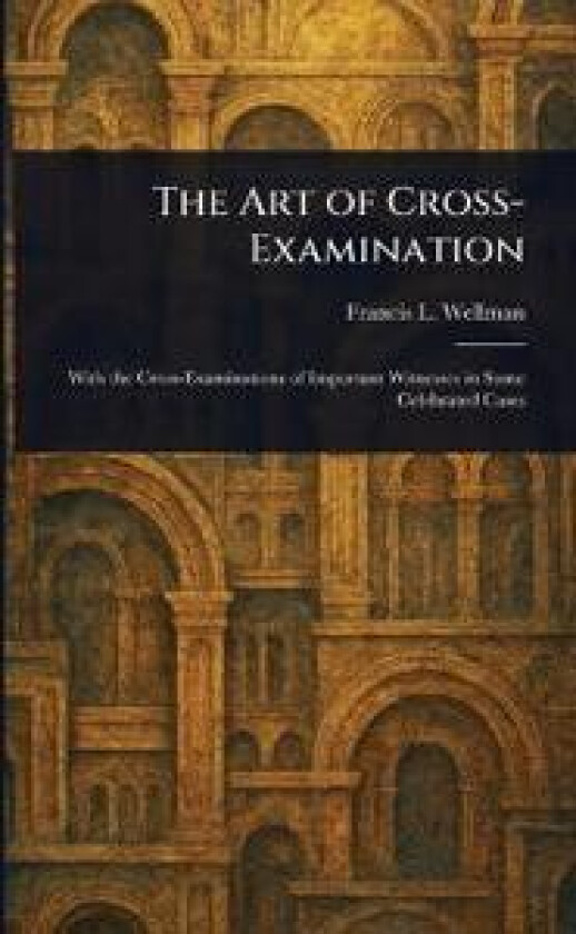 The Art of Cross-Examination