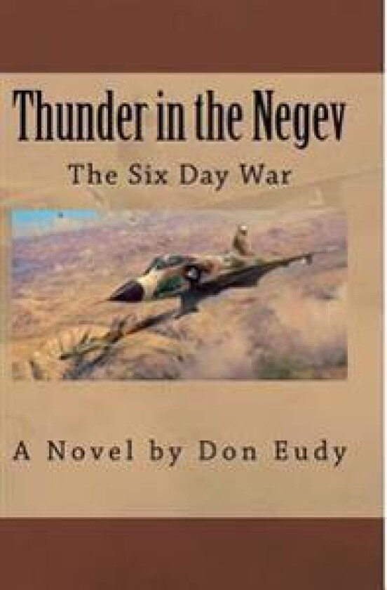Thunder in the Negev: The Six Day War