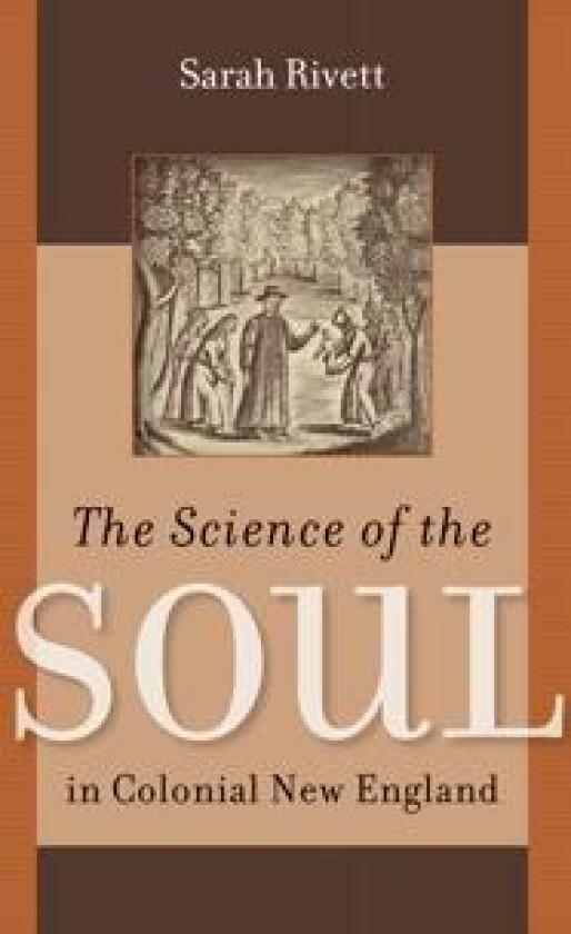 The Science of the Soul in Colonial New England