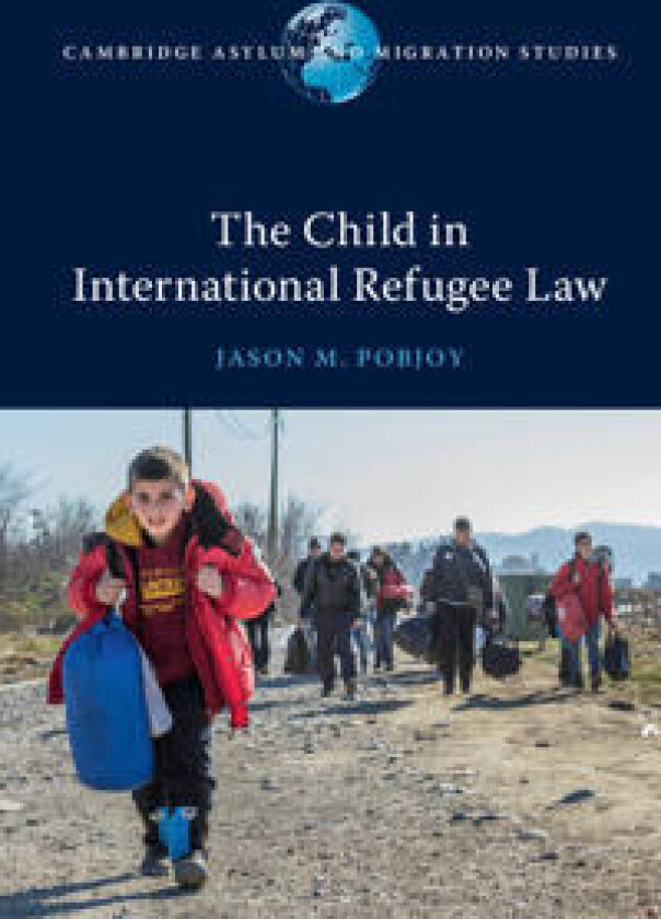 The Child in International Refugee Law
