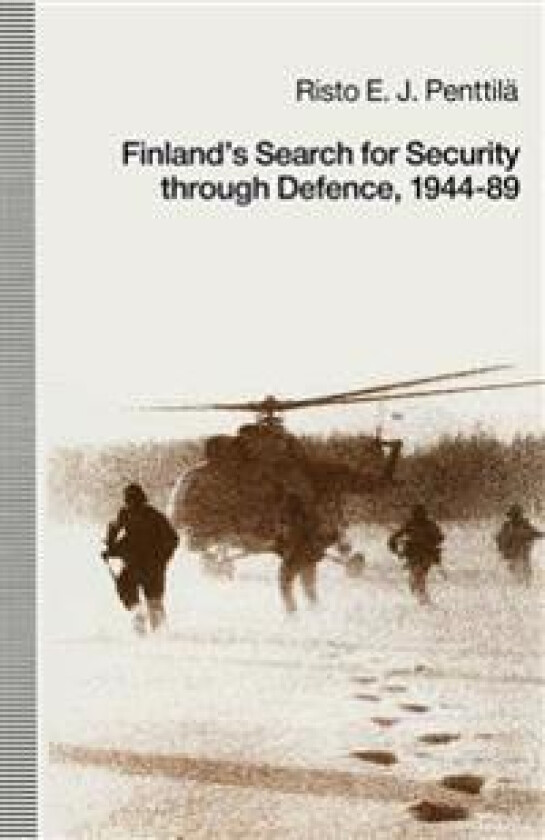 Finland’s Search for Security through Defence, 1944–89