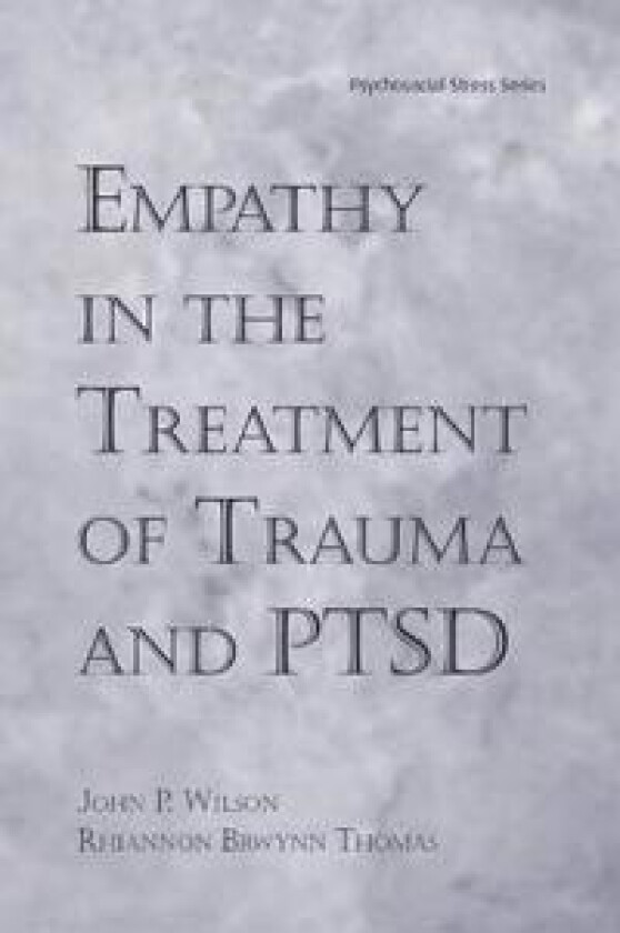 Empathy in the Treatment of Trauma and PTSD