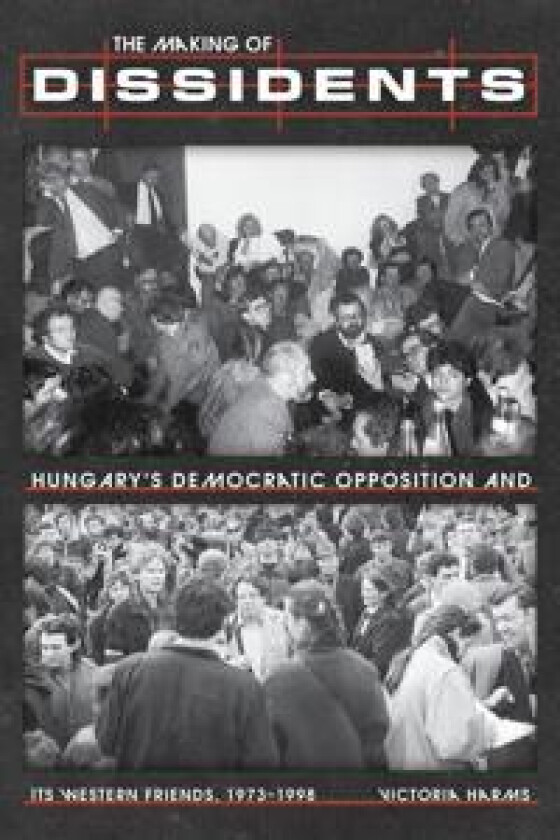 The Making of Dissidents