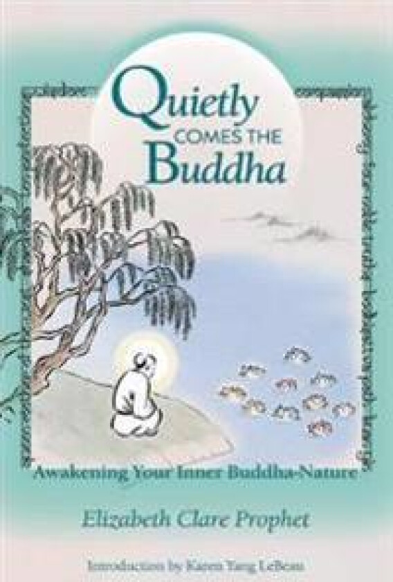 Quietly Comes the Buddha