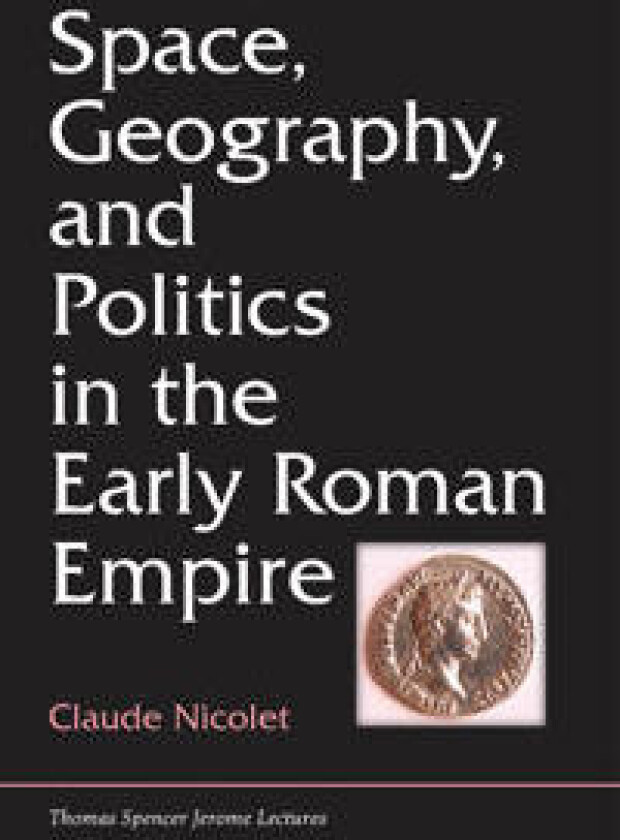Space, Geography, and Politics in the Early Roman Empire