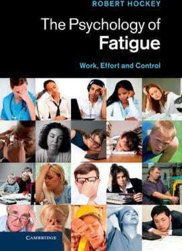 The Psychology of Fatigue Work, Effort and Control