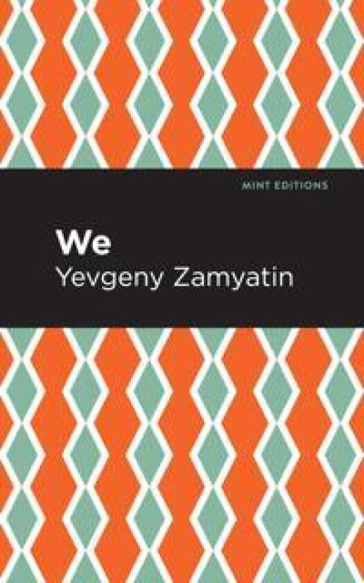 We - Zamyatin, Yevgeny