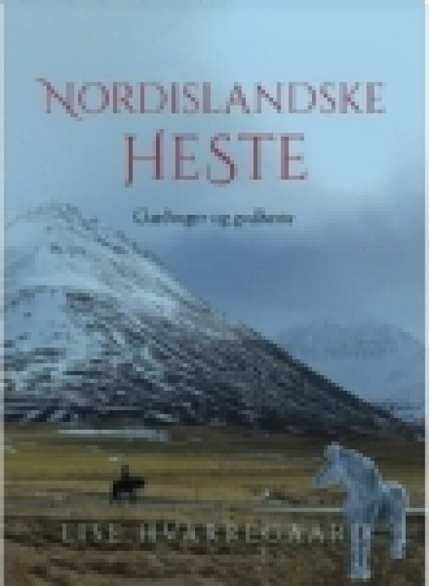 Nordislandske heste | Lise Hvarregaard | Språk: Dansk