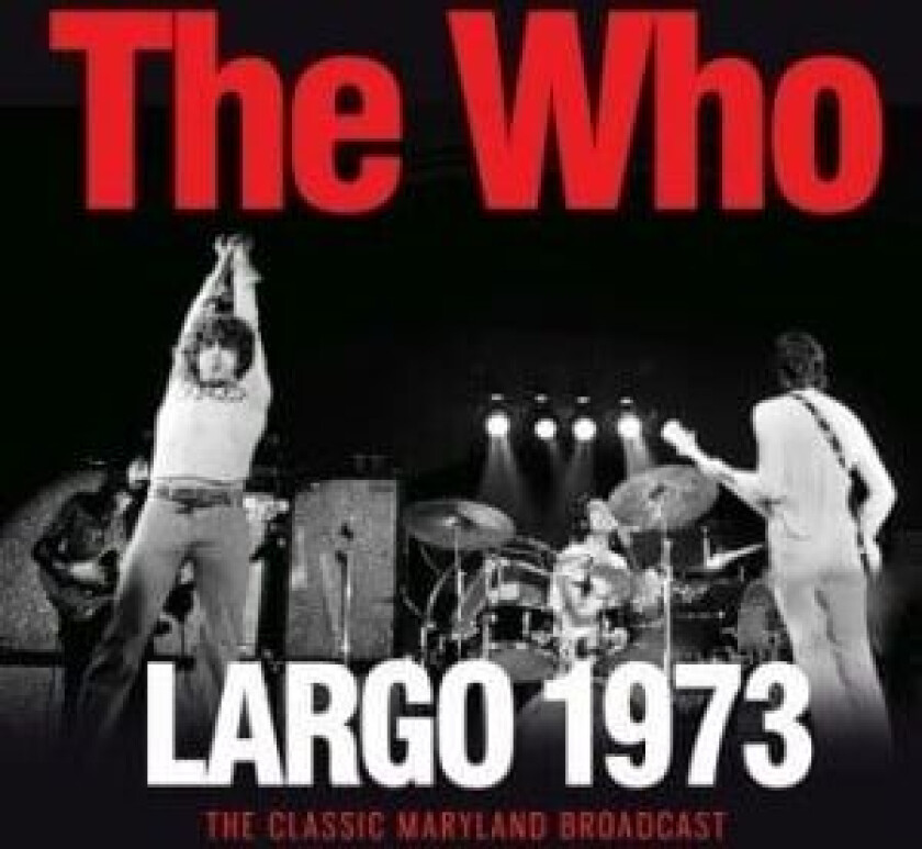 Who The - Largo (Live Broadcast 1973)