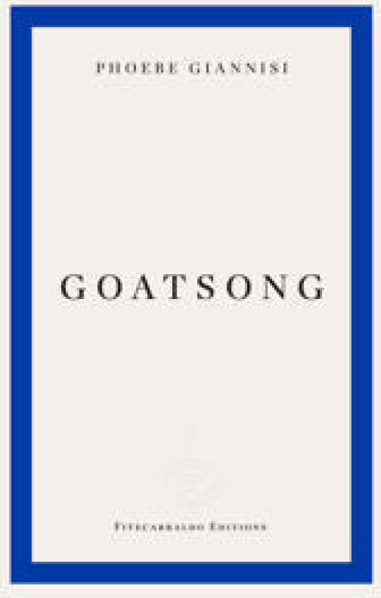 Goatsong - Giannisi, Phoebe