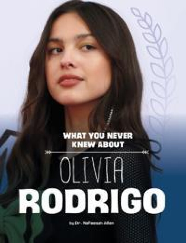 WHAT YOU NEVER KNEW ABOUT OLIVIA RODRIGO