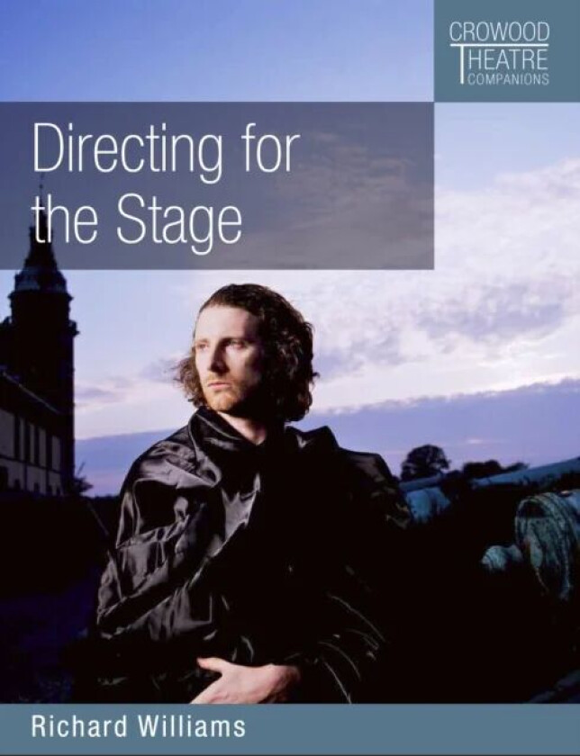 Directing for the Stage av Richard Williams