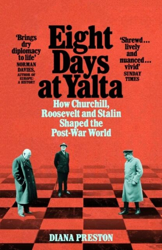 Eight Days at Yalta av Diana Preston