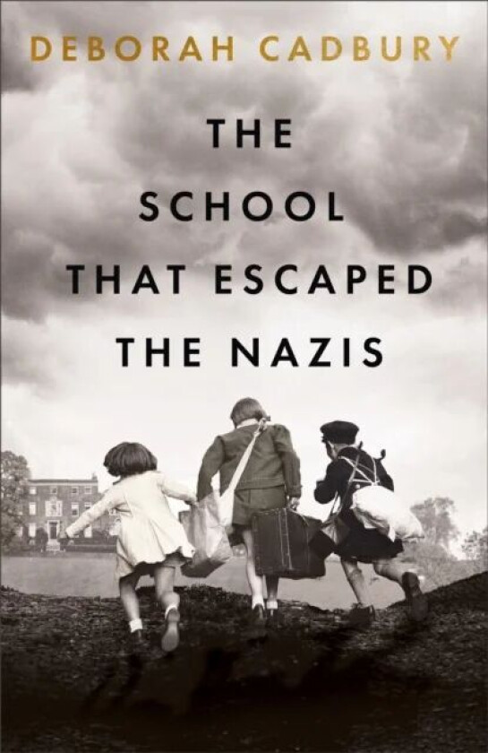 The School That Escaped the Nazis av Deborah Cadbury