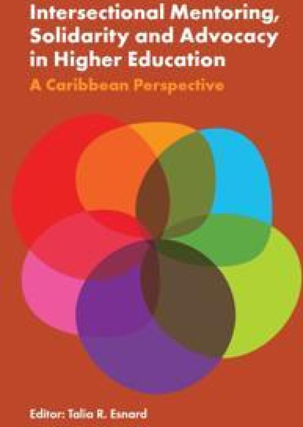 Intersectional Mentoring, Solidarity and Advocacy in Higher Education