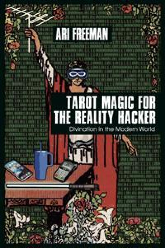 Tarot Magic for the Reality Hacker