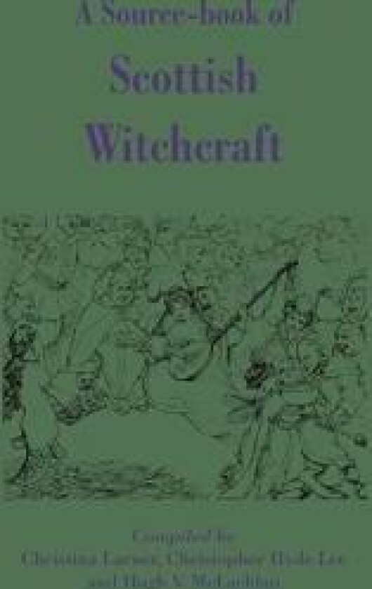 A Source-book of Scottish Witchcraft
