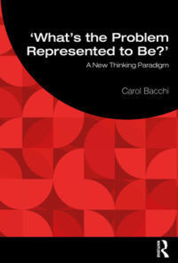 What's the Problem Represented to Be?