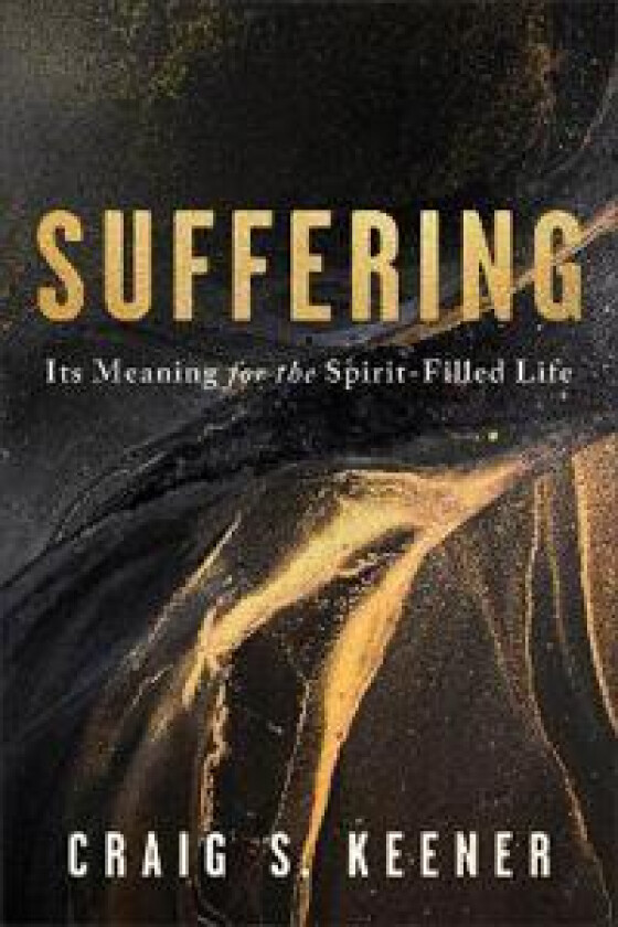 Suffering - Keener, Craig S.