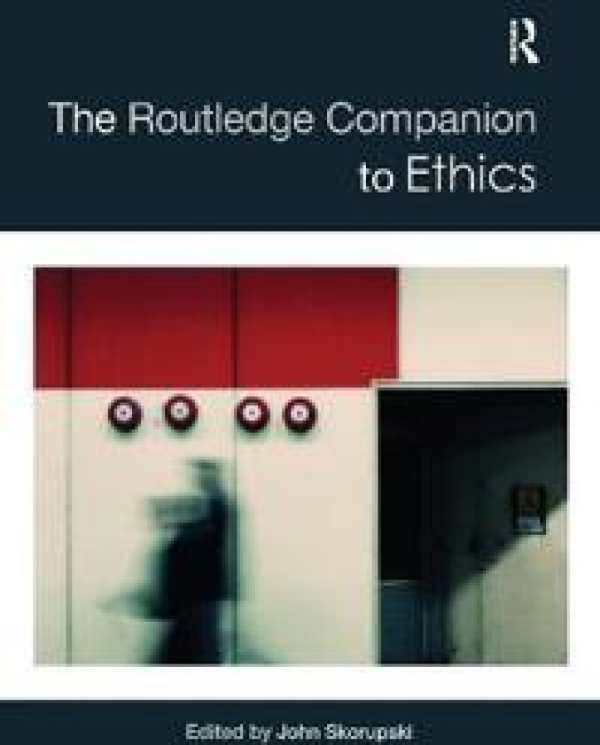 The Routledge Companion to Ethics