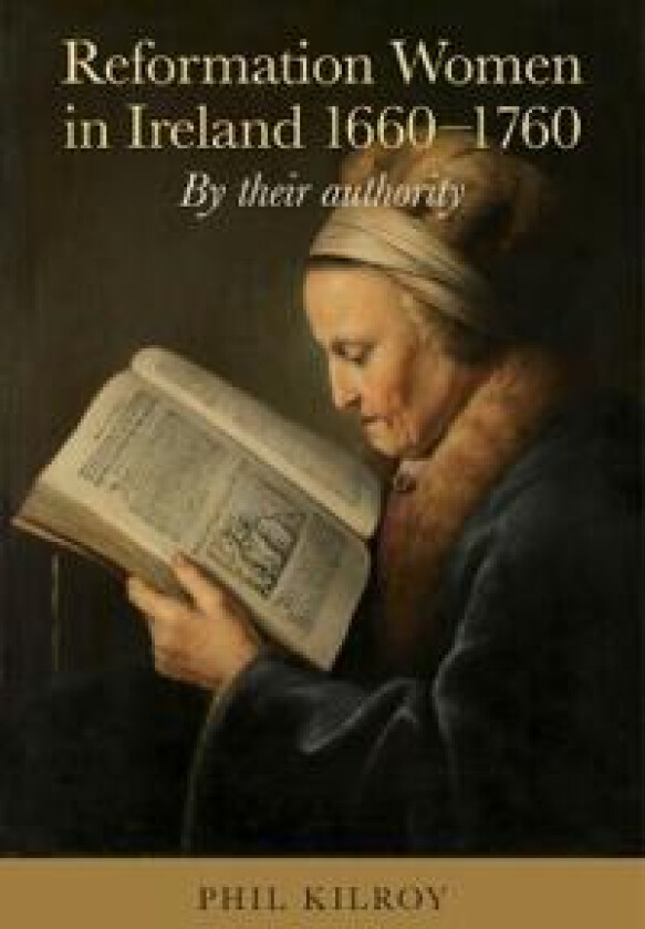 Reformation Women in Ireland 1660-1760