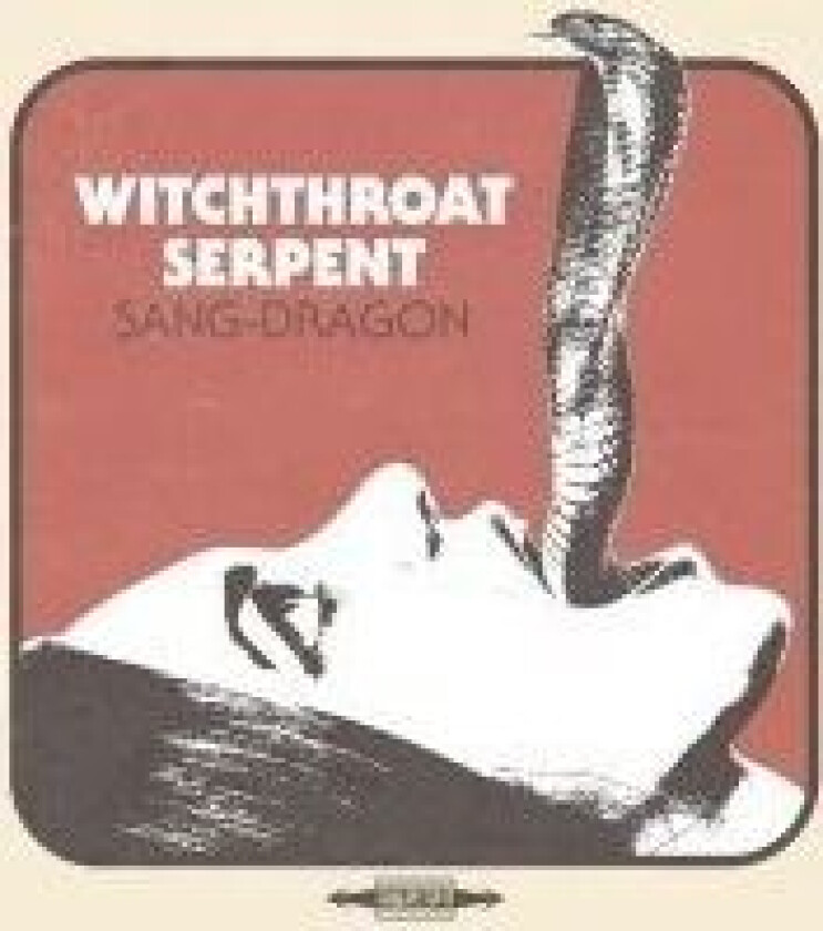Witchthroat Serpent - Sang Dragon
