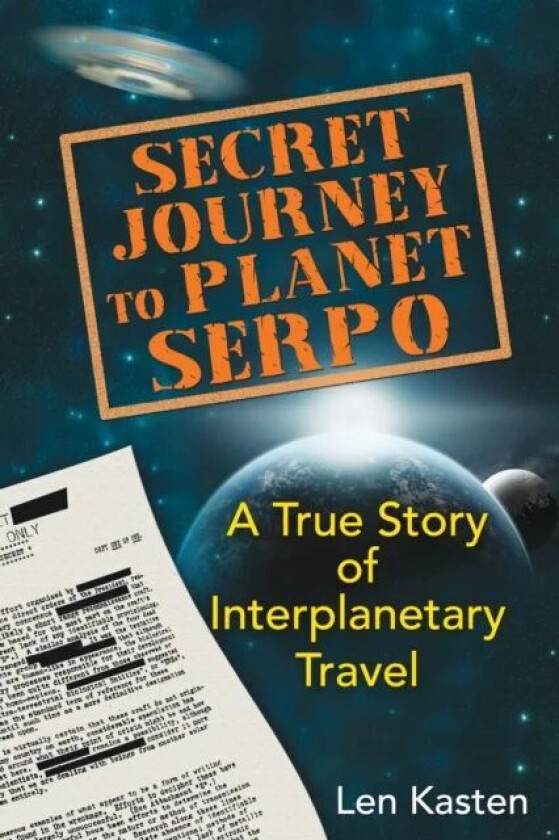 Secret Journey to Planet Serpo av Len Kasten