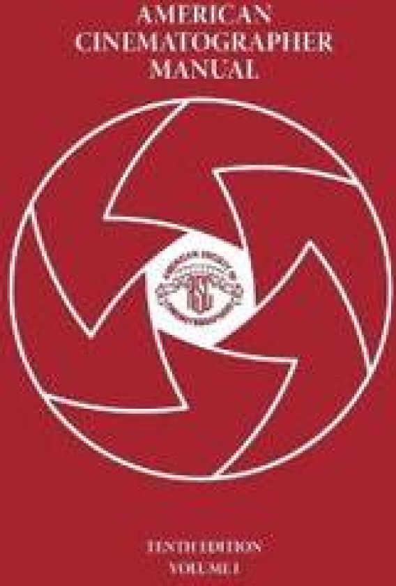 American Cinematographer Manual Vol. I