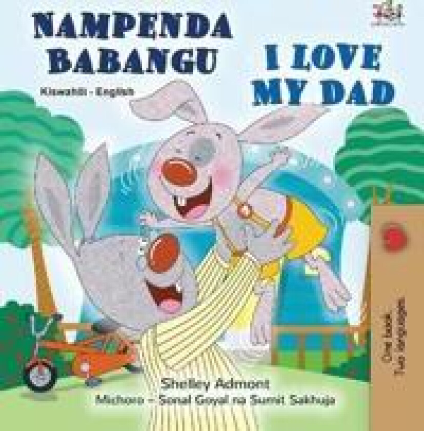 I Love My Dad (Swahili English Bilingual Children's Book)