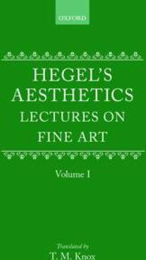 Hegel's Aesthetics: Volume 1