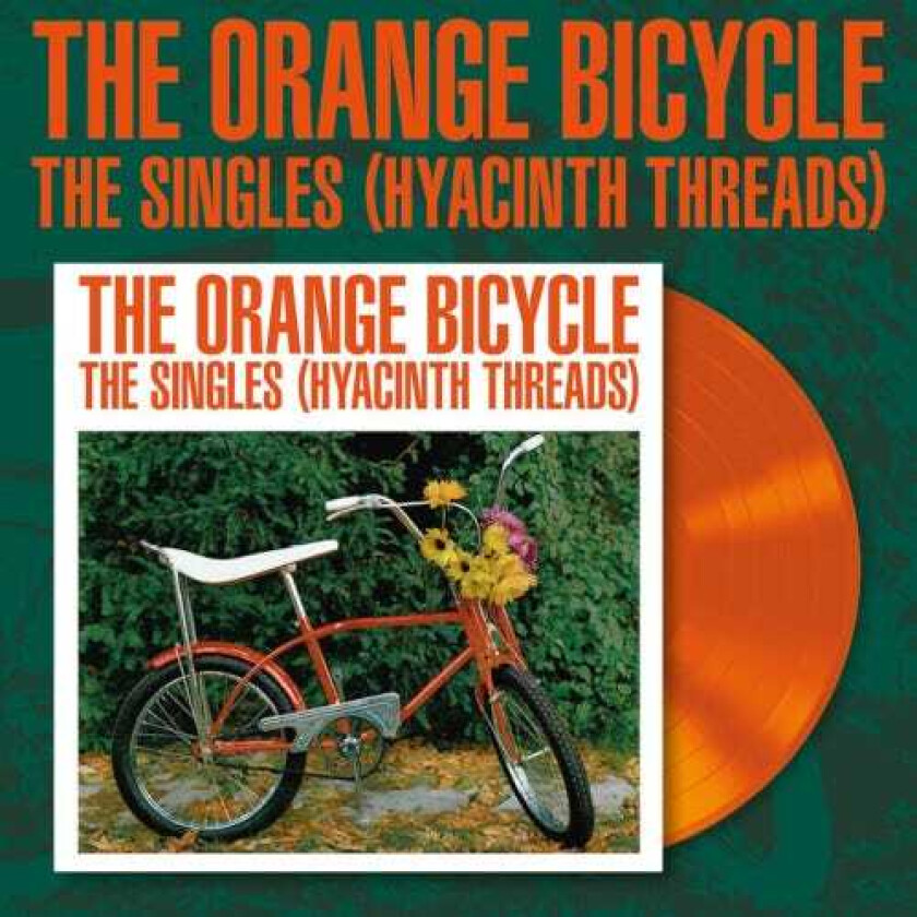 The Orange Bicycle The Singles (Hyacinth Threads) LP/Vinyl