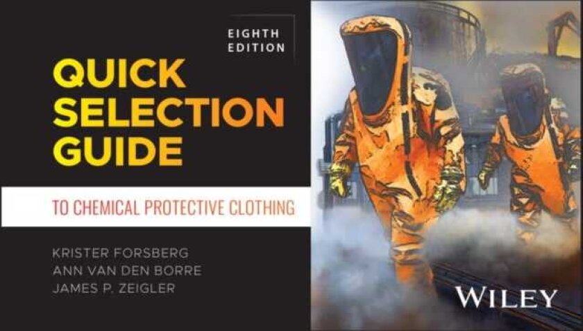 Quick Selection Guide to Chemical Protective Clothing
