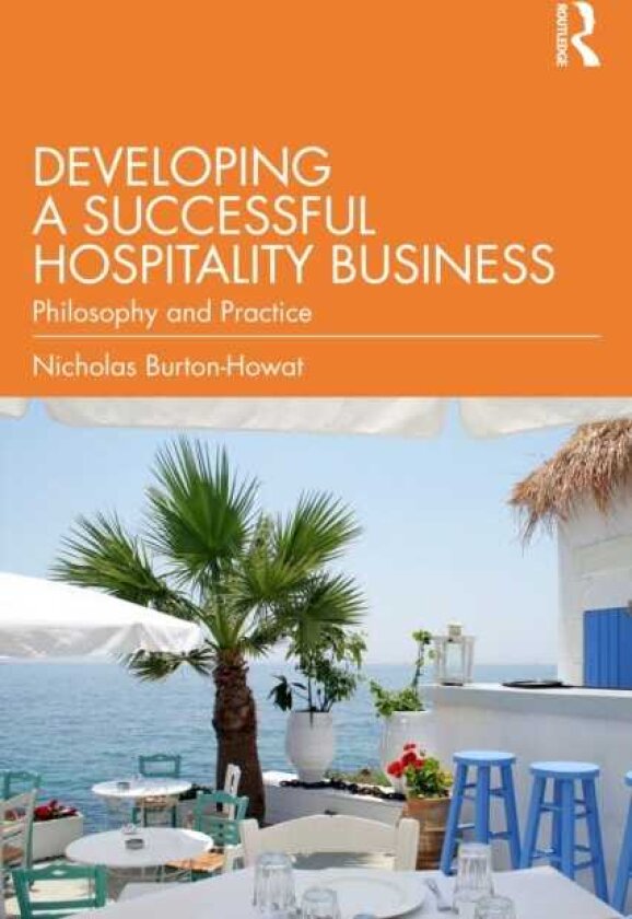 Developing a Successful Hospitality Business Philosophy and Practice