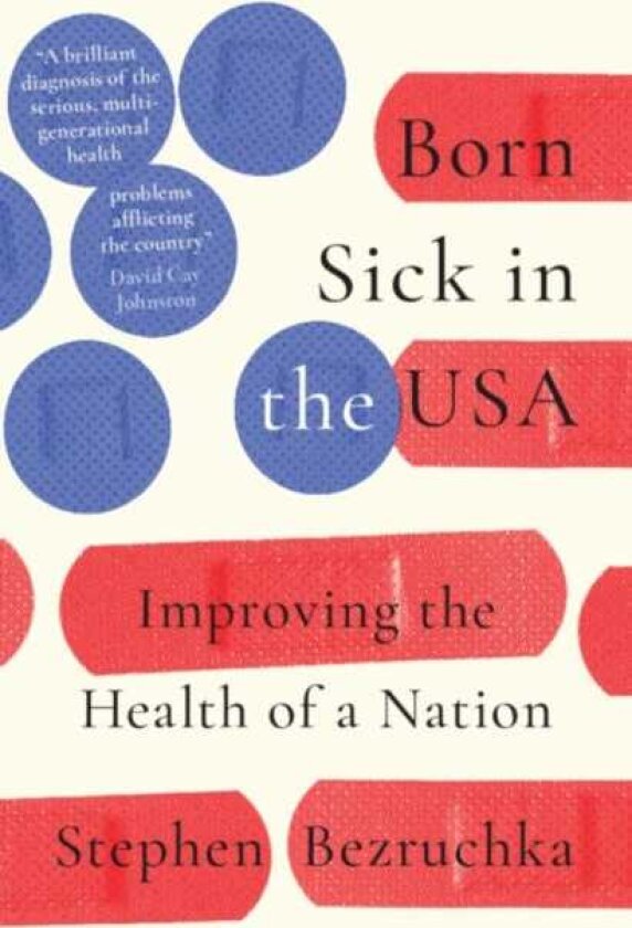 Born Sick in the USA Improving the Health of a Nation